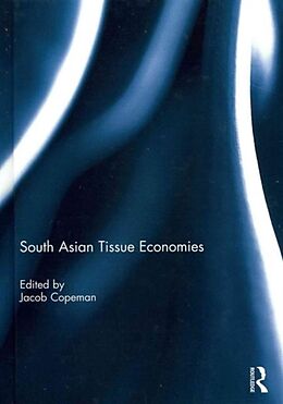 Fester Einband South Asian Tissue Economies von Jacob Copeman