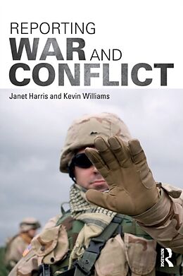 Couverture cartonnée Reporting War and Conflict de Janet Harris, Kevin Williams