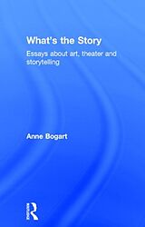 Fester Einband What's the Story von Anne Bogart