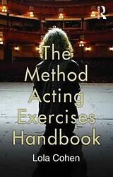 Kartonierter Einband (Kt) The Method Acting Exercises Handbook von Cohen Lola