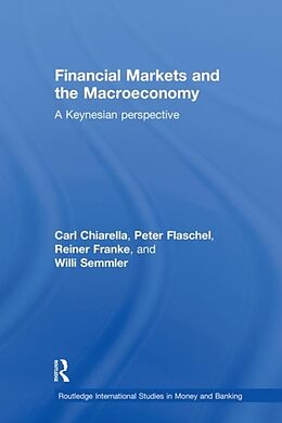 Fester Einband Financial Markets and the Macroeconomy von Carl Chiarella, Peter Flaschel, Reiner Franke