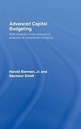 Livre Relié Advanced Capital Budgeting de Harold Bierman Jr., Smidt Seymour