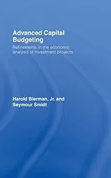 Fester Einband Advanced Capital Budgeting von Harold Bierman Jr., Smidt Seymour