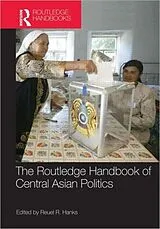 Fester Einband Routledge Handbook of Central Asian Politics von Reuel R. Achilov, Dilshod Hanks