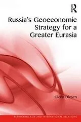 Fester Einband Russia's Geoeconomic Strategy for a Greater Eurasia von Glenn Diesen