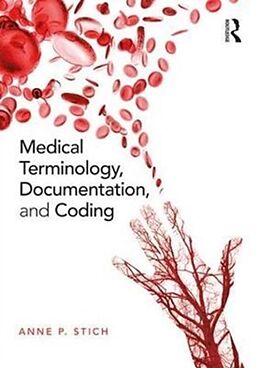 Couverture cartonnée Medical Terminology, Documentation, and Coding de Anne P. Stich