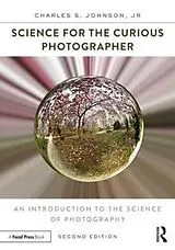 Kartonierter Einband Science for the Curious Photographer von Charles Johnson Jr.