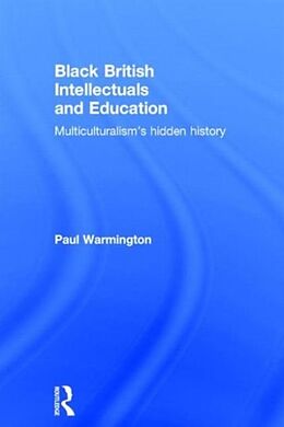Livre Relié Black British Intellectuals and Education de Paul Warmington