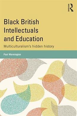 Couverture cartonnée Black British Intellectuals and Education de Paul Warmington