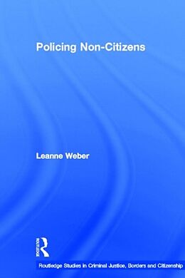 Livre Relié Policing Non-Citizens de Weber Leanne