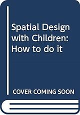 Fester Einband Spatial Design with Children von Rosie Parnell, Jo Birch, Maria Patsarika