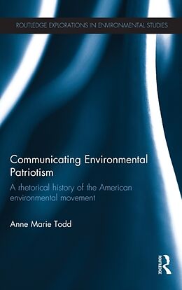 Livre Relié Communicating Environmental Patriotism de Anne Marie Todd