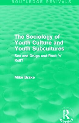 Couverture cartonnée The Sociology of Youth Culture and Youth Subcultures (Routledge Revivals) de Michael Brake