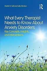 Couverture cartonnée What Every Therapist Needs to Know About Anxiety Disorders de Seif Martin N., Winston Sally