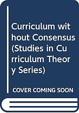 Fester Einband Curriculum without Consensus von Janet L. Miller