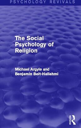 Livre Relié The Social Psychology of Religion de Michael Argyle, Benjamin Beit-Hallahmi