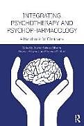 Couverture cartonnée Integrating Psychotherapy and Psychopharmacology de Irismar Reis (Federal University of B De Oliveira