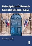 Livre Relié Principles of French Constitutional Law de Paris Marie-Luce