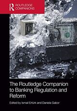 Livre Relié The Routledge Companion to Banking Regulation and Reform de Ismail Gabor, Daniela (University of West Erturk