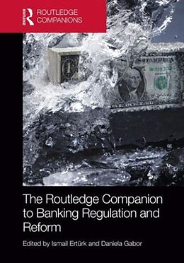 Livre Relié The Routledge Companion to Banking Regulation and Reform de Ismail Gabor, Daniela (University of West Erturk