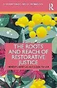 Taschenbuch Roots and Reach of Restorative Justice von Meredith Taylor, Helen Rossner