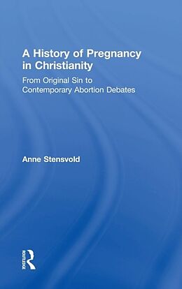 Livre Relié A History of Pregnancy in Christianity de Anne Stensvold