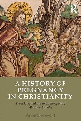 Couverture cartonnée A History of Pregnancy in Christianity de Anne Stensvold