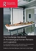 Couverture cartonnée The Routledge Handbook of Archaeological Human Remains and Legislation de Nicholas Fibiger, Linda Marquez-Grant