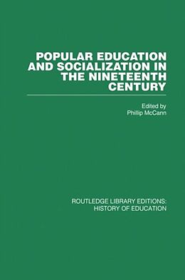 Couverture cartonnée Popular Education and Socialization in the Nineteenth Century de W P Mccann