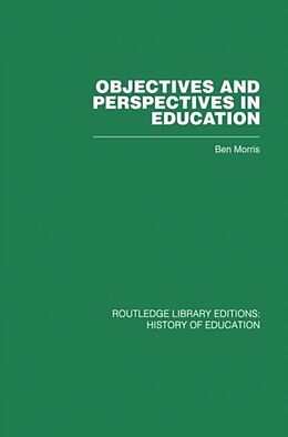 Kartonierter Einband Objectives and Perspectives in Education von Ben Morris