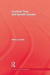 Kartonierter Einband Cyclical Time & Ismaili Gnosis von Corbin