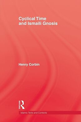 Kartonierter Einband Cyclical Time & Ismaili Gnosis von Corbin