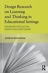 Kartonierter Einband Design Research on Learning and Thinking in Educational Settings von David (University At Albany, Usa) Dai