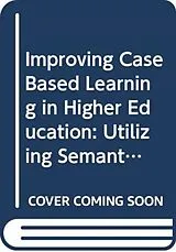 Fester Einband Improving Case Based Learning in Higher Education von Carmichael Patrick, Jordon Katy, Tracy Frances