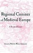 Regional Cuisines in Medieval Europe