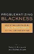 Fester Einband Problematizing Blackness von Jean Muteba Rahier, Percy Hintzen