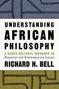 Kartonierter Einband Understanding African Philosophy von Richard H Bell