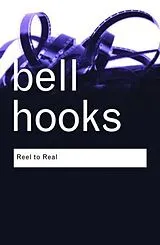 Kartonierter Einband (Kt) Reel to Real von Bell Hooks