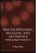 Walter Benjamin, Religion and Aesthetics