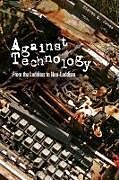 Against Technology
