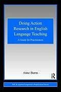 Couverture cartonnée Doing Action Research in English Language Teaching de Anne Burns