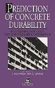 Fester Einband Prediction of Concrete Durability von Spon, Glanville, Adam M. Neville