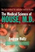 Kartonierter Einband The Medical Science of House, M.D von Andrew Holtz