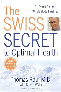 Broschiert The Swiss Secret to Optimal Health von Thomas; Wyler, Susan Rau