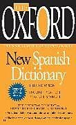 Kartonierter Einband The Oxford New Spanish Dictionary: Third Edition von Oxford University Press