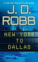 Poche format A New York to Dallas von J. D. Robb