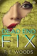 E-Book (epub) Dead End Fix von T. E. Woods