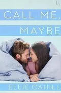 E-Book (epub) Call Me, Maybe von Ellie Cahill