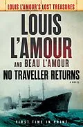 E-Book (epub) No Traveller Returns (Lost Treasures) von Louis L'Amour, Beau L'Amour