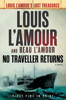 E-Book (epub) No Traveller Returns (Lost Treasures) von Louis L'Amour, Beau L'Amour